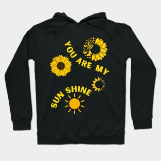 You are my sunshine inspirational Hoodie